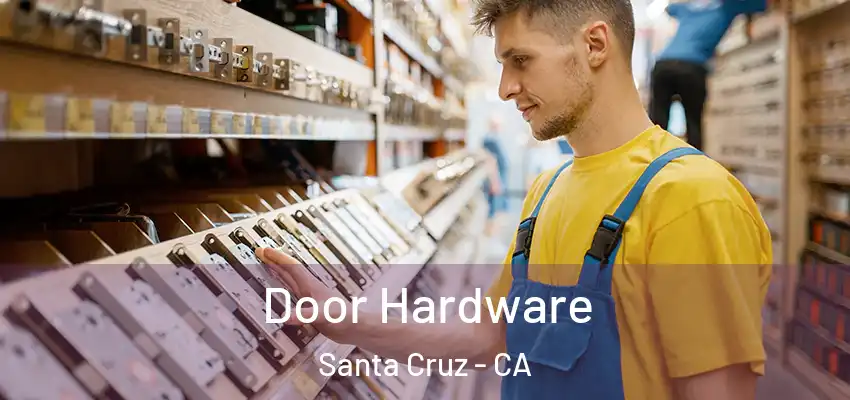  Door Hardware Santa Cruz - CA